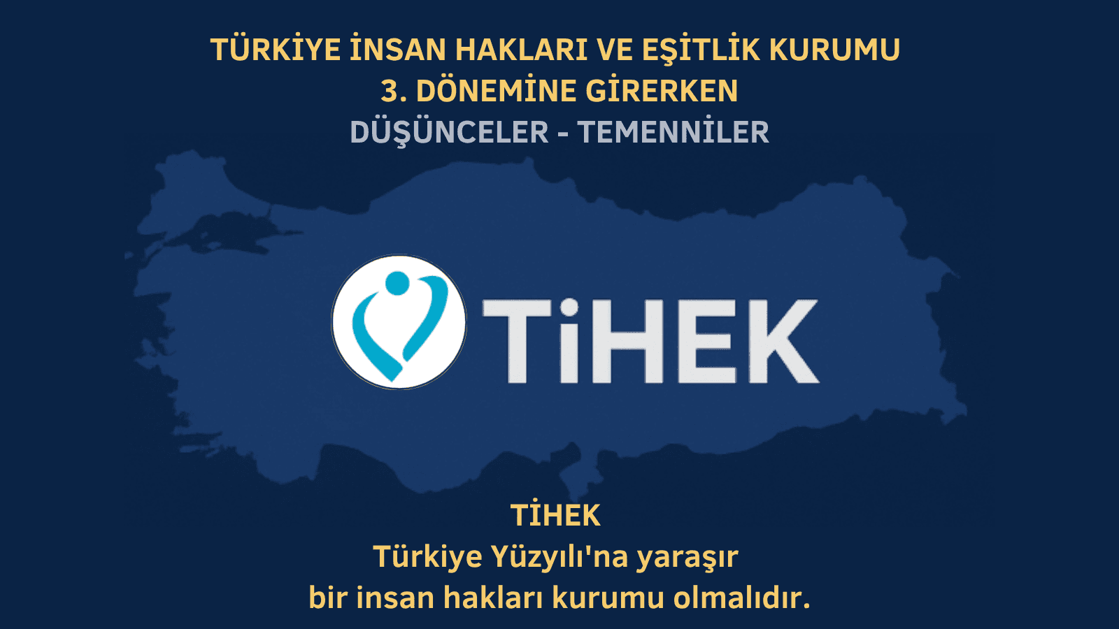 Türkiye İnsan Hakları ve Eşitlik Kurumu 3. Dönemine Girerken… Düşünceler ve Temenniler